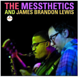 The Messthetics And James Brandon Lewis