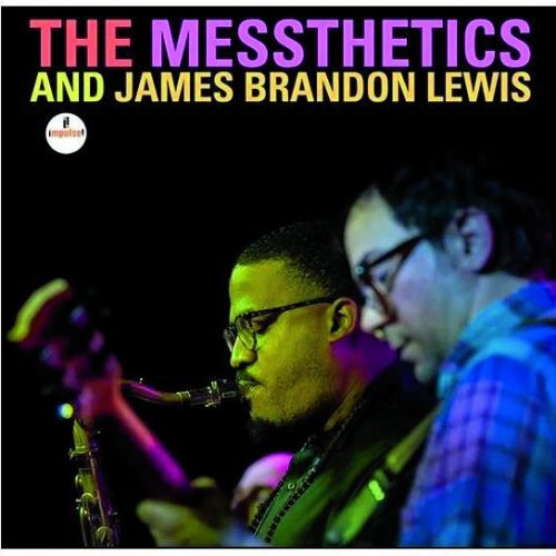 The Messthetics And James Brandon Lewis